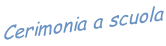 Cerimonia a scuola