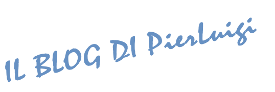IL BLOG DI PierLuigi